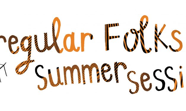 IRREGULAR FOLKS SUMMER SESSION