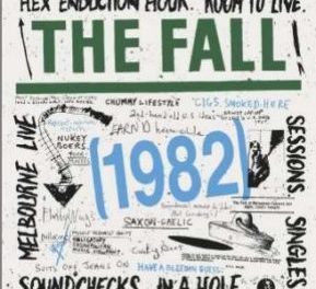 THE FALL: 6CD box set of 1982 material is an October 2019 extravaganza