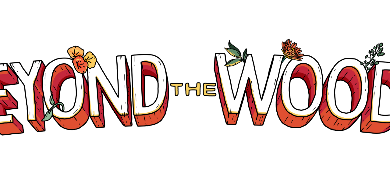 Beyond the Woods