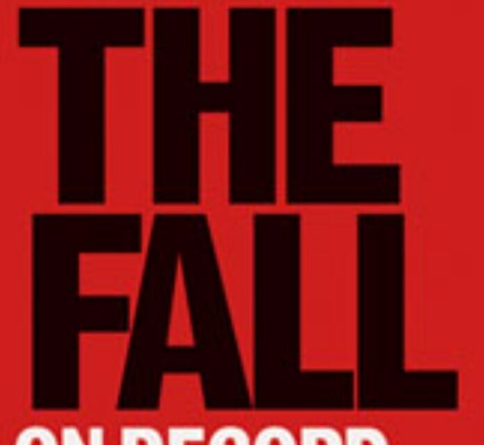 The Fall – ‘You Must Get Them All’