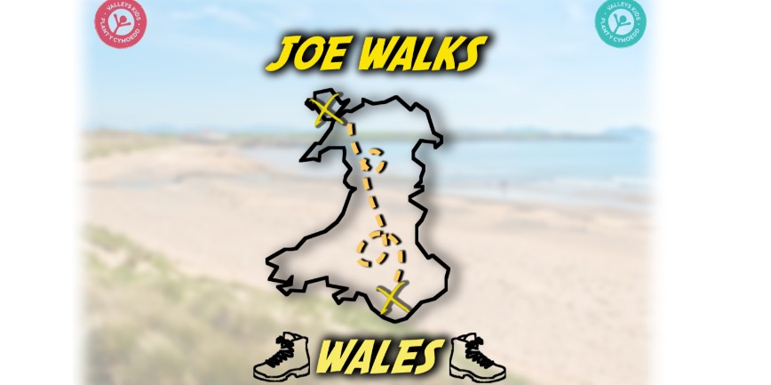 JOE WALKS WALES!