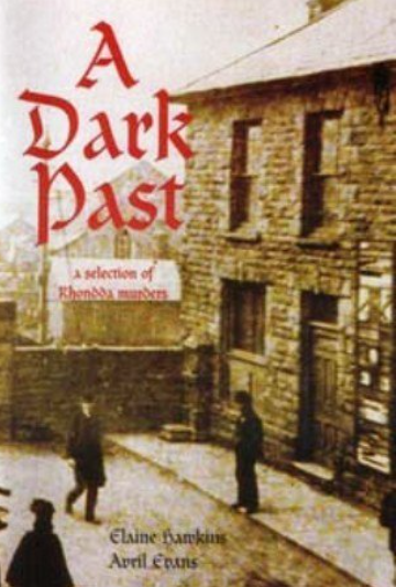 A Dark Past Maerdy Rhondda Valley